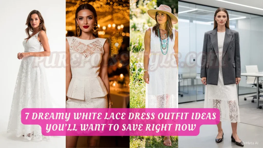 Dreamy White Lace Dress Outfit Ideas You’ll Want to Save Right Now