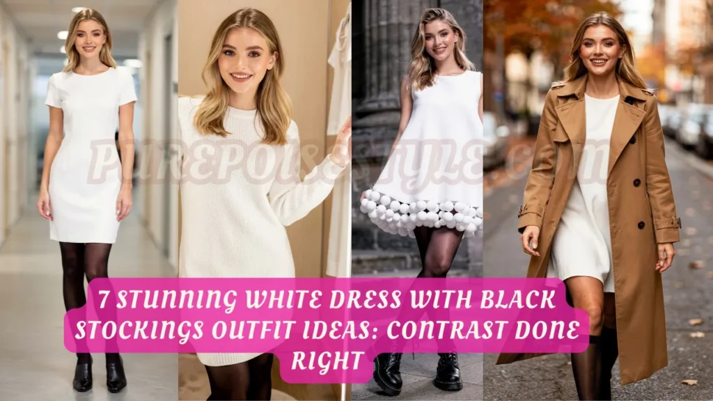 7 Stunning White Dress with Black Stockings Outfit Ideas: Contrast Done Right
