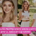 Timeless Preppy White Dress Outfits You’ll Absolutely Adore