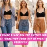 Featured image - 20 Chic Black Black Bra Top Outfits Looks That Transition from Day to Night Perfectly