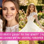 The Ultimate Guide to the White Lace Dress Looks We’re Saving Forever